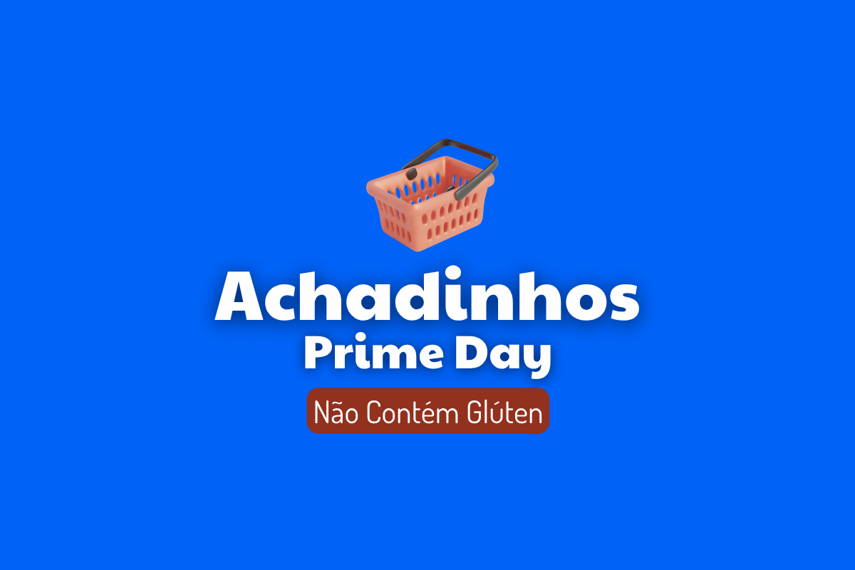achadinhos sem glúten no prime day